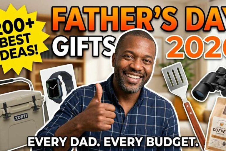 Father’s Day Gifts: 200+ Best Ideas for Every Dad, Budget & Personality (2026 Guide)