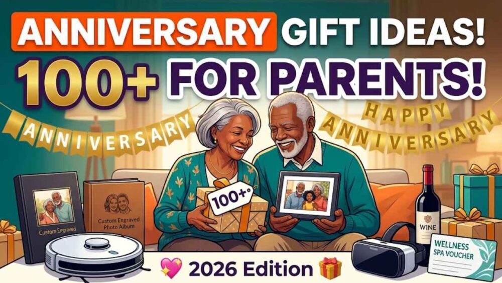 What Could Be the Gift Options for Parents’ Anniversary? 100+ Ideas (2026)