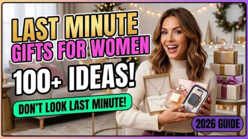 Last Minute Gifts for Women: 100+ Ideas That Don’t Look Last Minute (2026 Guide)