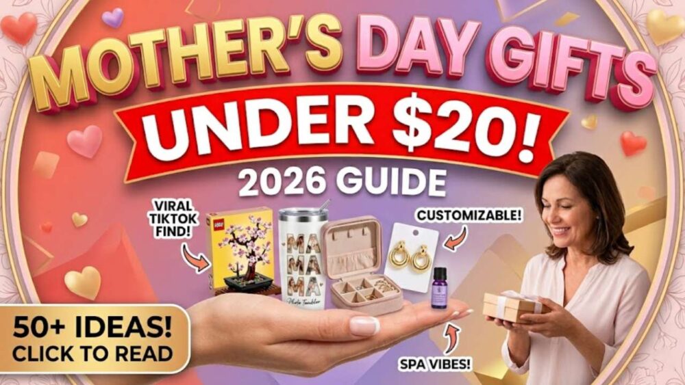 Mother’s Day Gifts Under $20 (2026)