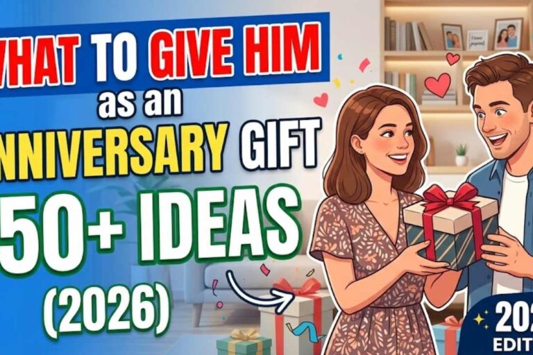What to Give Him as an Anniversary Gift: 150+ Ideas (2026)