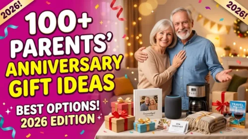 What Could Be the Gift Options for Parents’ Anniversary? 100+ Ideas (2026)
